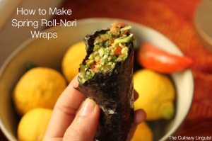The Culinary Linguist | Use Fresh Ingredients for Spring Roll Nori Wraps